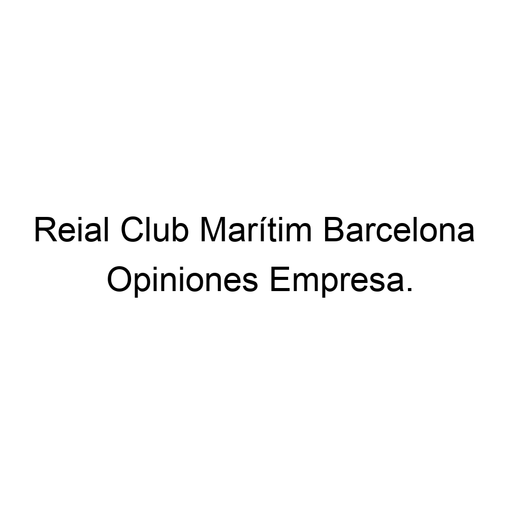 Opiniones Reial Club Mar Tim Barcelona Barcelona