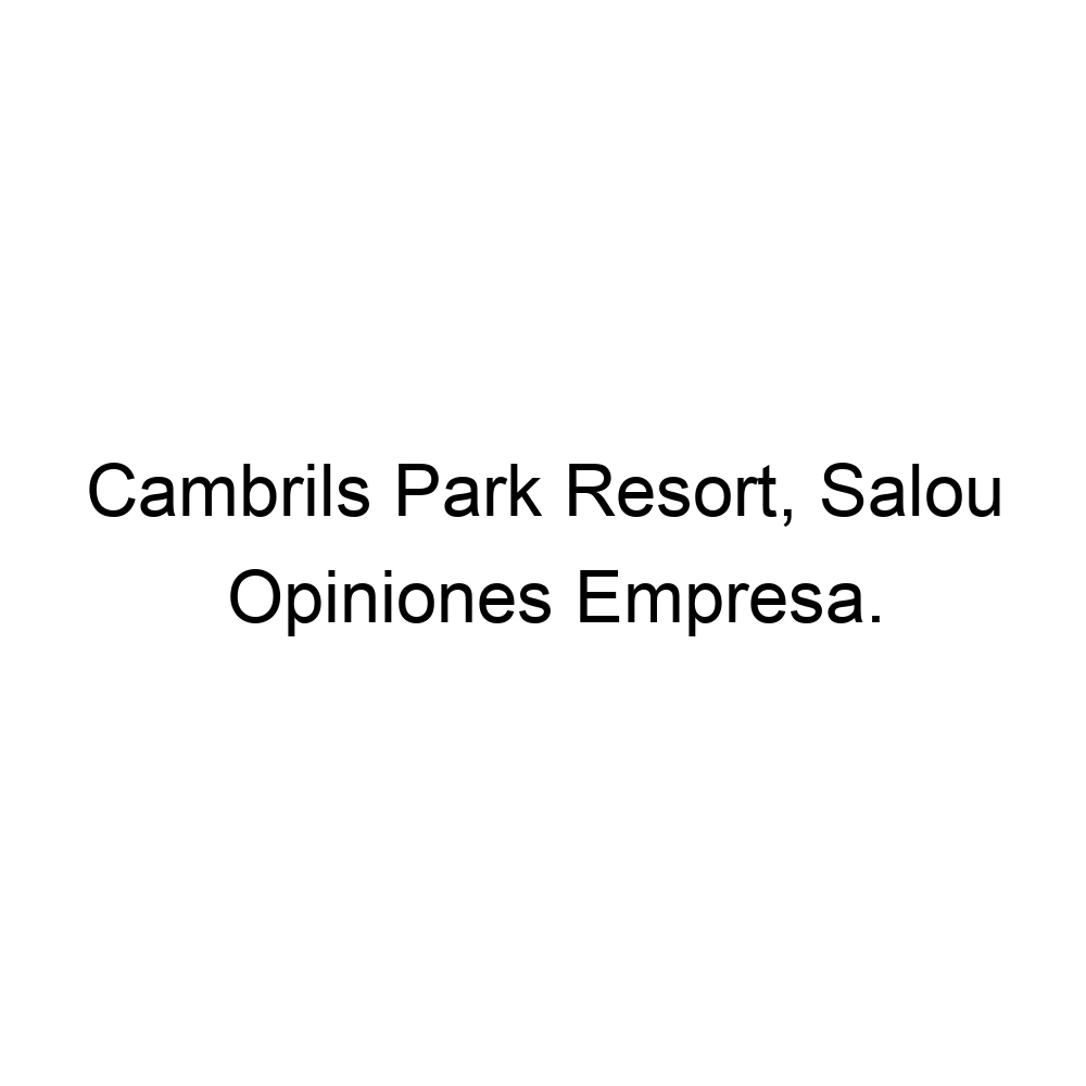 Opiniones Cambrils Park Resort, Salou, Salou 0