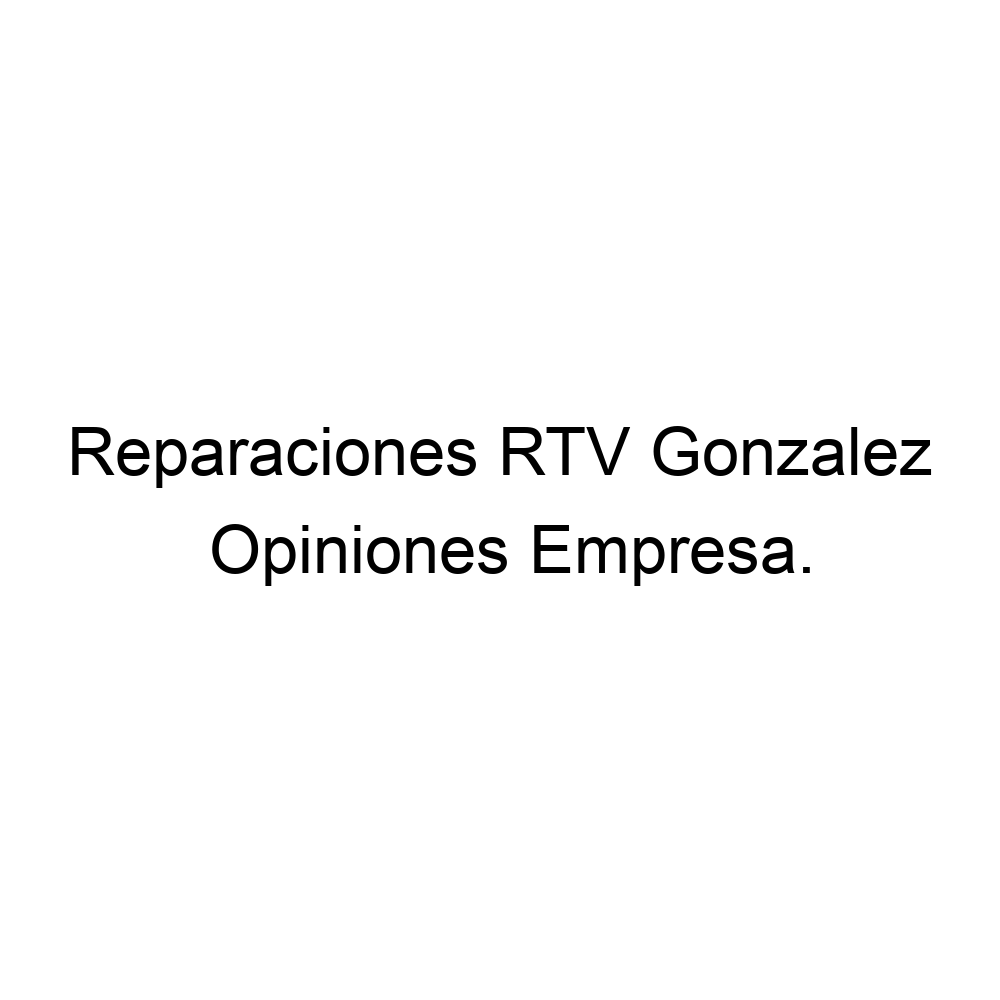 Reparaciones RTV Gonzalez