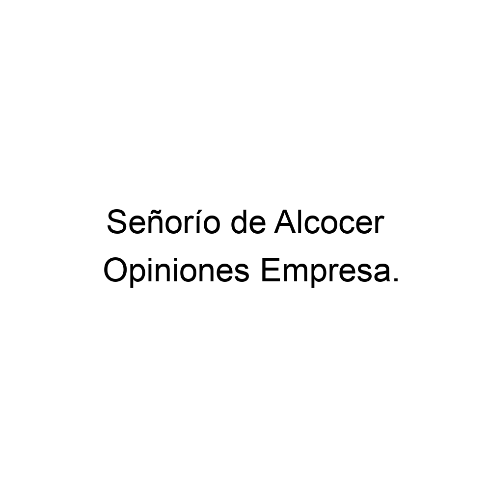 Opiniones Señorío de Alcocer, Madrid 913451696