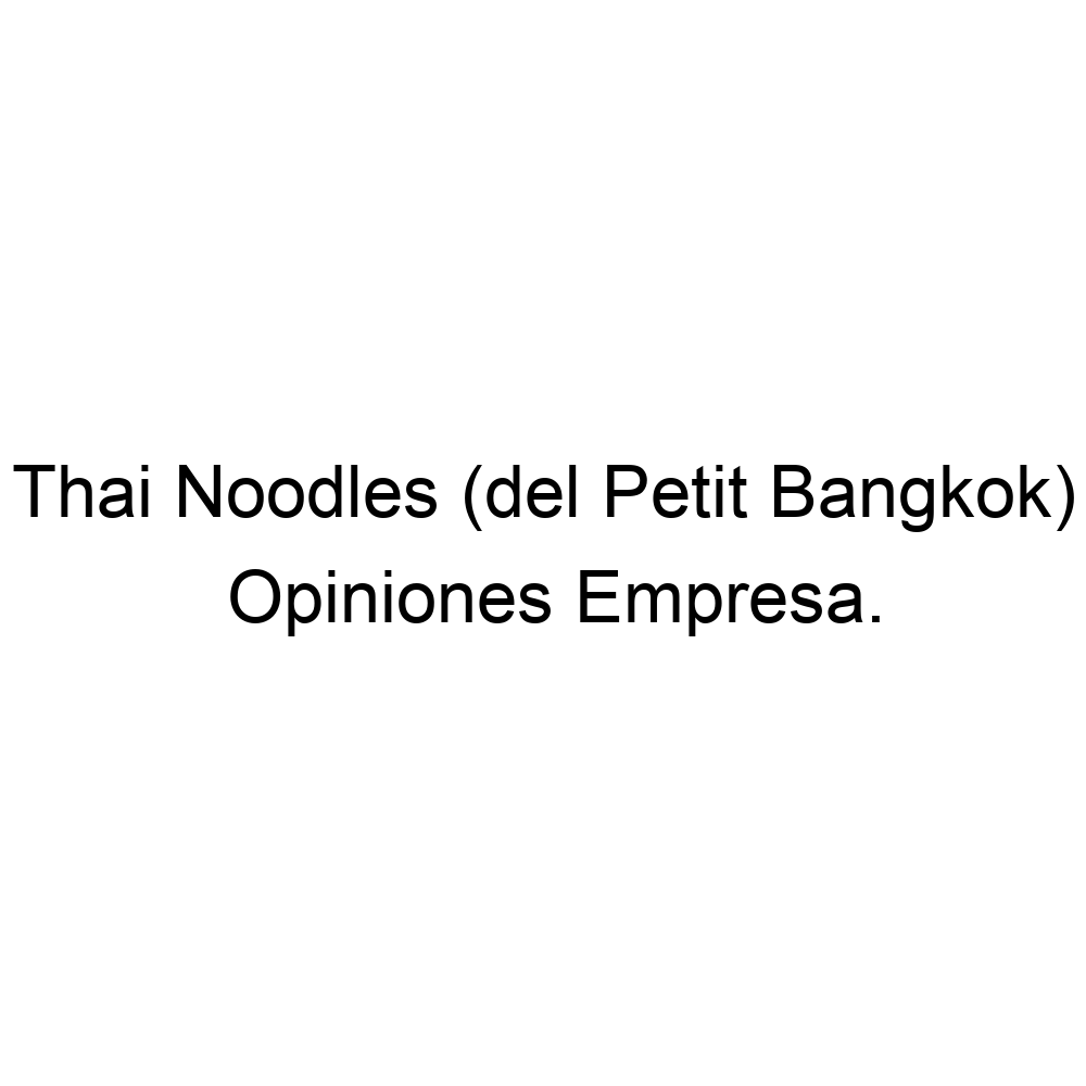 Opiniones Thai Noodles (del Petit Bangkok), Barcelona 930170301